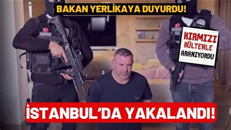 Kırmızı bültenle aranan suç örgütü lideri Erıc Schroeder, İstanbul’da yakalandı